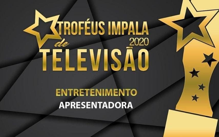 Troféus Impala de Televisão 2020! Vote na categoria de Melhor Apresentadora